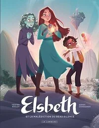 Elsbeth et la malédiction du Beau Silence - Tome 1