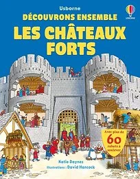 Découvrons ensemble - Les châteaux forts - Dès 6 ans