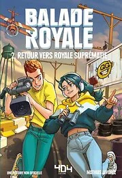 Balade Royale - Tome 2 Retour vers Royale Suprématie