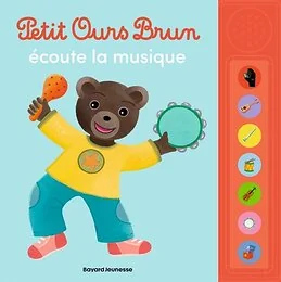 Petit Ours Brun écoute la musique - Livre sonore - Dès 1 an