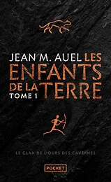 Les enfants de la Terre - tome 1 Le clan de l'ours des cavernes