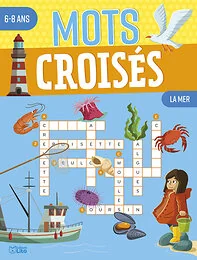 MOTS CROISES 6-8 ANS LA MER