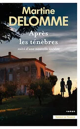Après les ténèbres - Suivi d'une nouvelle inédite
