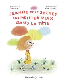 Jeanne et le secret des petites voix dans la tête