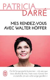 Mes rendez-vous avec Walter Höffer
