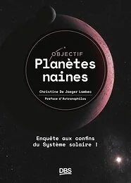 Objectif planètes naines