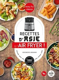 Recettes d'Asie au Air Fryer - Easy Fry Silence
