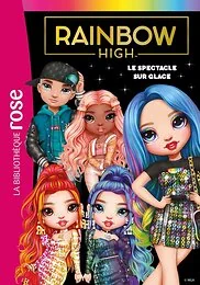 Rainbow High 11 - Le spectacle sur glace
