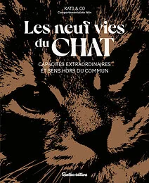 Les neuf vies du chat : entre capacités extraordinaires et sens hors du commun