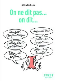 Le Petit livre de - On ne dit pas... on dit..., 2e éd.