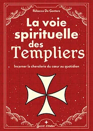 La voie spirituelle des Templiers