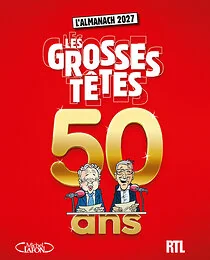 Almanach des Grosses Têtes 2027 - Edition des 50 ans