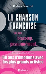 La chanson française - Un peu, beaucoup, passionnément...