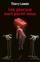 Les gourous sont parmi nous
