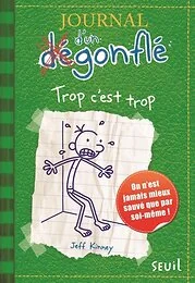 Journal d'un dégonflé - Tome 3 - Trop c'est trop