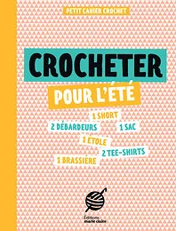 Petit cahier couture : Crocheter pour l'été