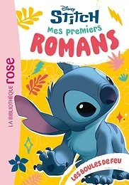 Mes premiers romans Stitch, Tome 09 - Les boules de feu
