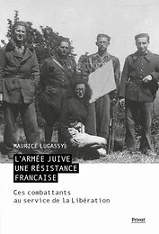 L'ARMÉE JUIVE - UNE RÉSISTANCE FRANÇAISE