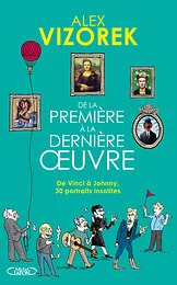 De la première à la dernière oeuvre - De Vinci à Johnny