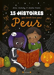 15 histoires qui font (un peu) peur