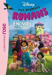 Mes premiers romans Disney, Tome 05 - Encanto, la fantastique famille Madrigal
