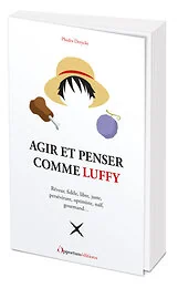 Agir et penser comme Luffy