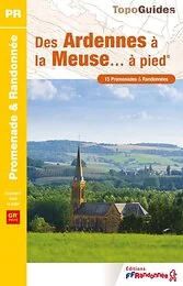 Des Ardennes à la Meuse... à pied