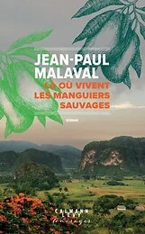 Là où vivent les Manguiers sauvages