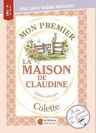 Mon premier Colette - La maison de Claudine