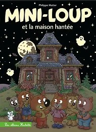 Mini-Loup et la maison hantée couverture phosphorescente
