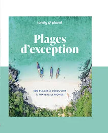 Plages d'exception - 100 plages à découvrir à travers le monde