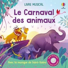 Le Carnaval des animaux - Livre musical - dès 3 ans