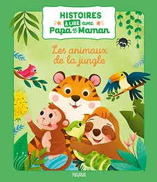 Histoires à lire avec papa et maman - Les animaux de la jungle