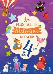 Les plus belles histoires du soir de mes 4 ans