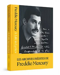 A life in Lyrics - Les archives inédites de Freddie Mercury