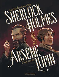 Sherlock Holmes contre Arsène Lupin - Tome 1 - La quête d'éternité