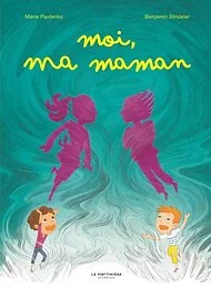 Moi, ma maman