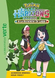 Pokémon Les Horizons, Tome 15 - Académie Orange, nous voici !