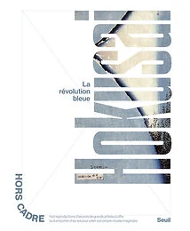 Hokusai. La Révolution bleue