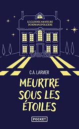 Le Club des amateurs de romans policiers - Tome 3 Meurtre sous les étoiles