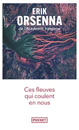 Ces fleuves qui coulent en nous