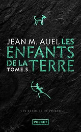 Les Enfants de la Terre - tome 5 Les Refuges de pierre (Parties 1 et 2)