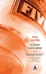Le diable par la queue, Suivi de : Pourquoi écrire ?