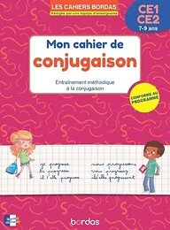 Les cahiers Bordas - Mon cahier de conjugaison CE1-CE2
