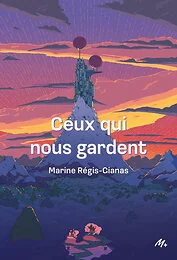 Ceux qui nous gardent