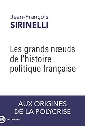 Les grands noeuds de l'histoire politique française