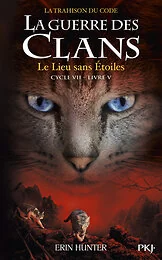 Guerre des clans Cycle VII Tome 5 Le lieu sans étoiles