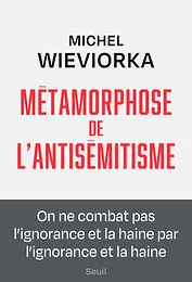 Métamorphose de l'antisémitisme
