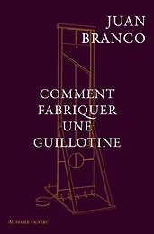 Comment fabriquer une guillotine