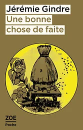 Une bonne chose de faite